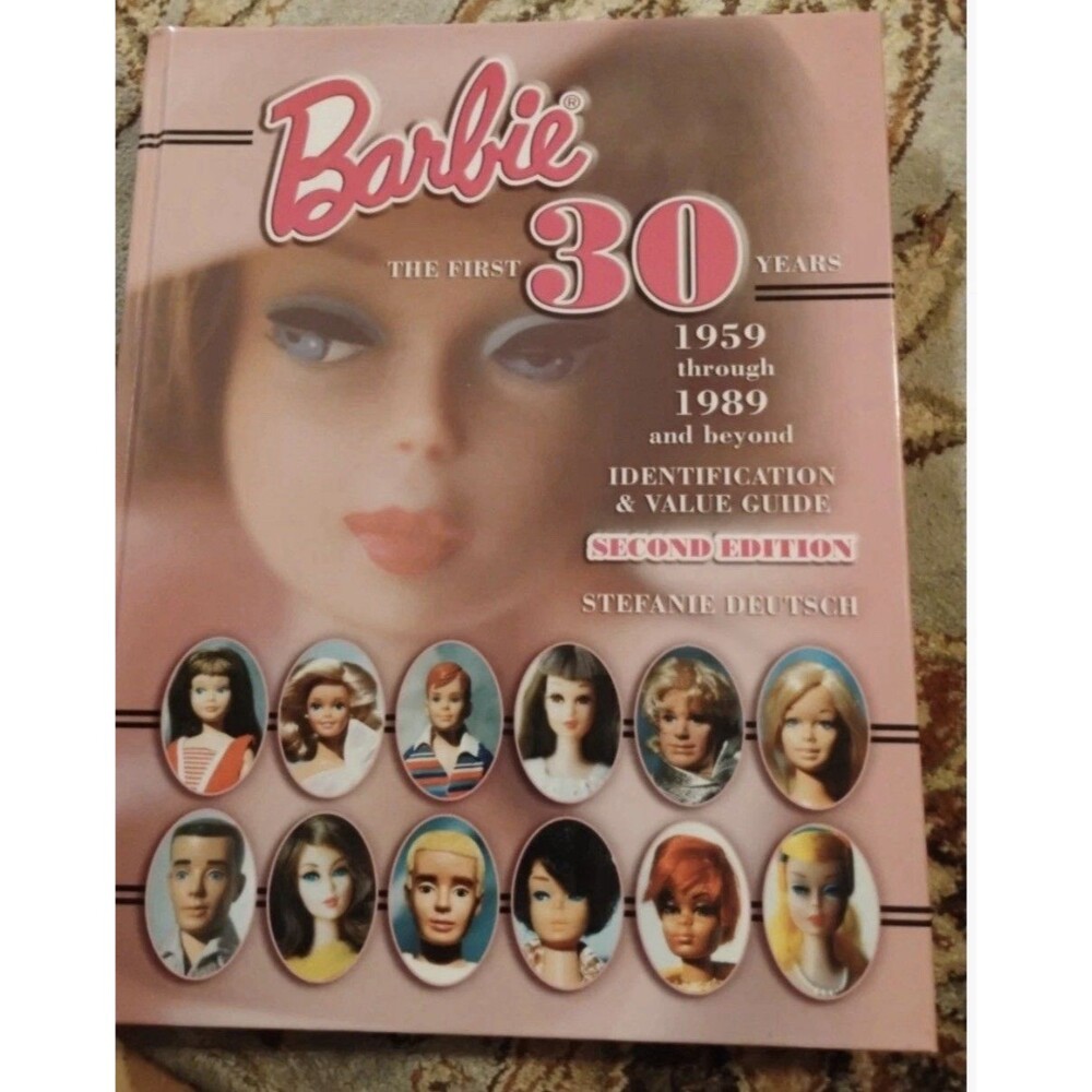 Barbie the First 30 Years, 1959 Through 1989 and Beyond Identification Guide